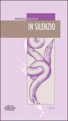 In silenzio di Patrizia Nicola edito da Neos Edizioni