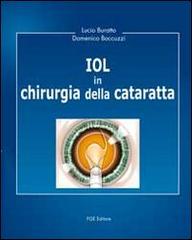 IOL in chirurgia della cataratta di Lucio Buratto, Domenico Boccuzzi edito da Fabiano
