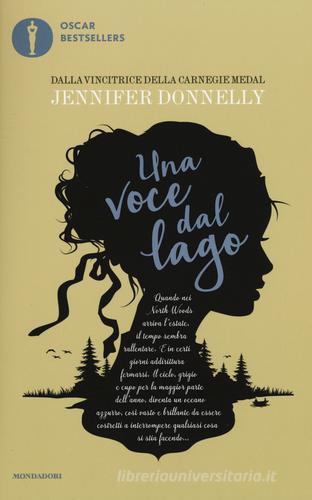 Una voce dal lago di Jennifer Donnelly edito da Mondadori