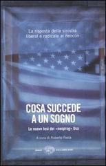 Cosa succede a un sogno. Le nuove tesi dei «neoprog» Usa edito da Einaudi