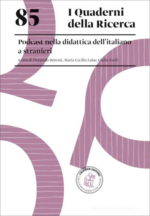 Podcast nella didattica dell'italiano a stranieri edito da Loescher