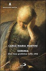 Geremia. Una voce profetica nella città di Carlo Maria Martini edito da San Paolo Edizioni