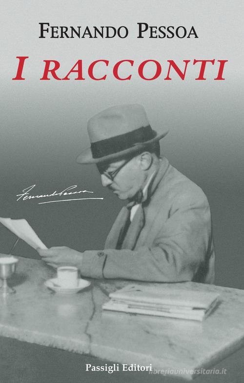 I racconti di Fernando Pessoa edito da Passigli