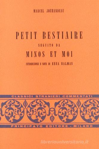 Petit bestiarie-Minos et moi di Marcel Jouhandeau edito da Principato
