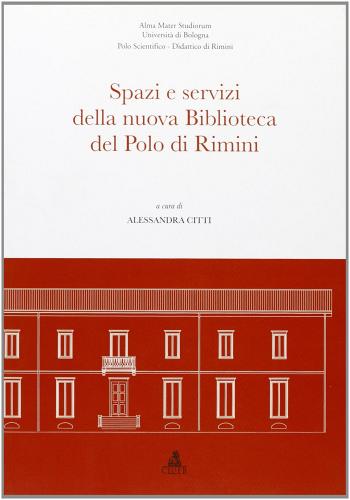 Spazi e servizi della nuova biblioteca del Polo di Rimini edito da CLUEB