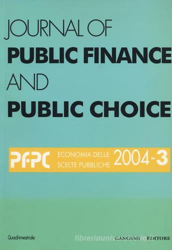 Journal of public finance and public choice (2004) vol.3 edito da Gangemi Editore