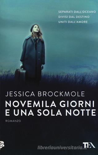 Novemila giorni e una sola notte di Jessica Brockmole edito da TEA