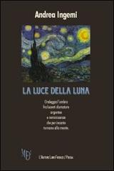 La luce della luna di Andrea Ingemi edito da L'Autore Libri Firenze