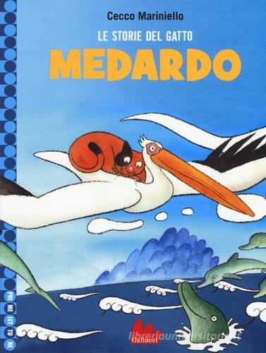 Le storie del gatto Medardo. Ediz. illustrata di Cecco Mariniello edito da Gallucci