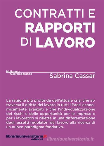 Contratti e rapporti di lavoro di Sabrina Cassar edito da libreriauniversitaria.it