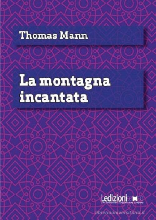 La montagna incantata di Thomas Mann edito da Ledizioni