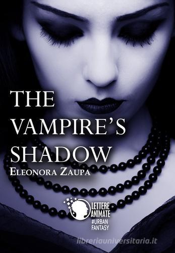 The Vampire's Shadow di Eleonora Zaupa edito da Lettere Animate