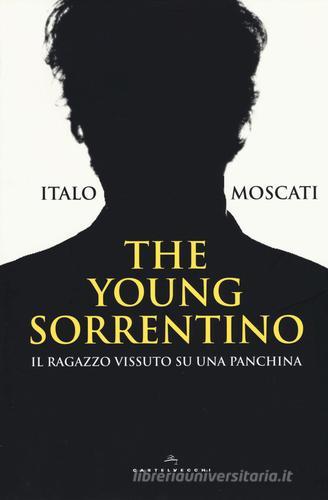 The young Sorrentino. Il ragazzo vissuto su una panchina di Italo Moscati edito da Castelvecchi