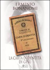 La carta d'identità di Gesù di Erminio Bonanomi edito da A.CAR.