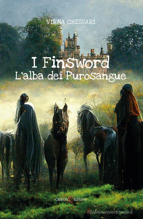 Libro I Finsword. L'alba dei Purosangue di Virna Chessari Young di Capponi Editore