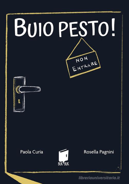 Buio pesto! Ediz. illustrata di Paola Curia edito da Buk Buk