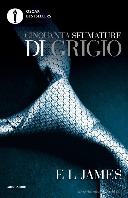 Libro Cinquanta sfumature di grigio di E. L. James Oscar bestsellers di Mondadori