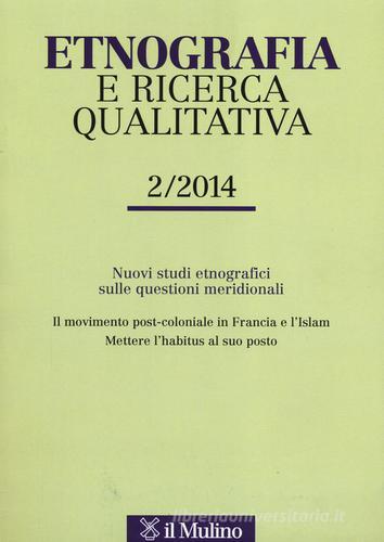 Etnografia e ricerca qualitativa (2014) vol.2 edito da Il Mulino