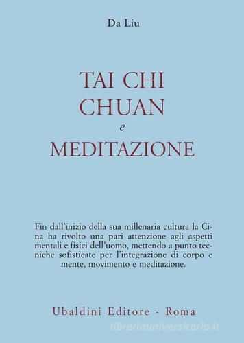 Tai chi chuan e meditazione di Da Liu edito da Astrolabio Ubaldini