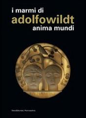 Adolfo Wildt. Anima mundi. Ediz. italiana e inglese di Daniele Astrologo Abadal edito da Silvana