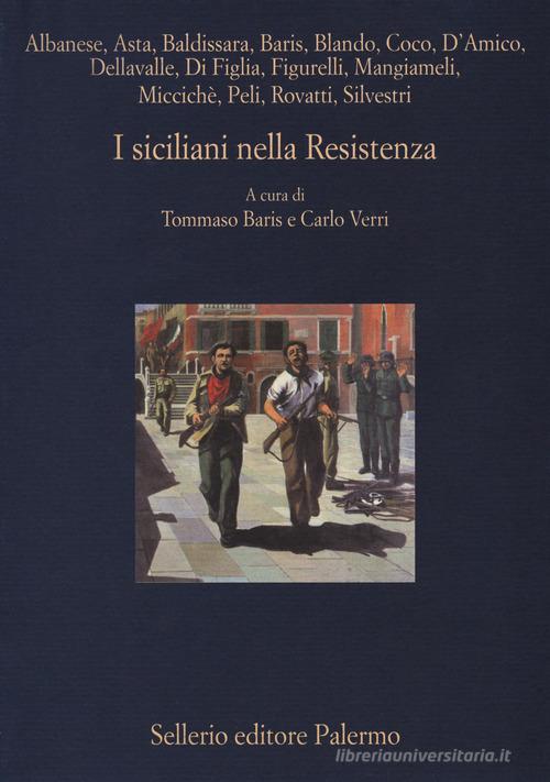 I siciliani nella Resistenza edito da Sellerio Editore Palermo