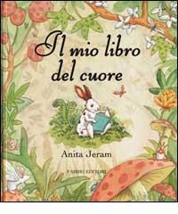 Il mio libro del cuore di Anita Jeram edito da Fabbri