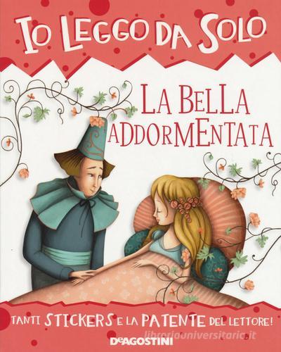 La bella addormentata. Con adesivi. Ediz. a colori. Con App per tablet e smartphone di Roberta Zilio, Valeria Docampo edito da De Agostini