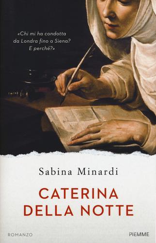 Caterina della notte di Sabina Minardi edito da Piemme