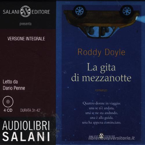 La gita di mezzanotte. Audiolibro. 3 CD Audio. Ediz. integrale di Roddy Doyle edito da Salani