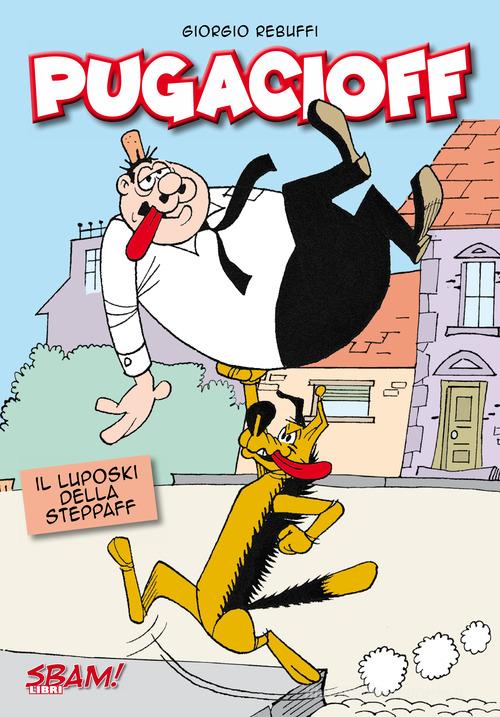 Pugacioff. Il luposki della steppaff di Giorgio Rebuffi edito da Sbam!