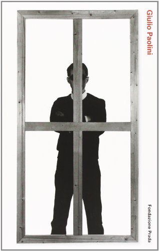 Giulio Paolini 1960-1972 di Germano Celant edito da Progetto Prada Arte