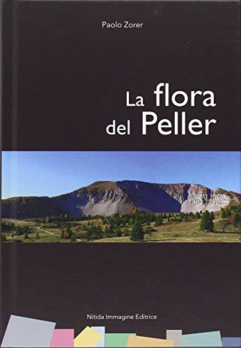 La flora del Peller di Paolo Zorer edito da Nitida Immagine
