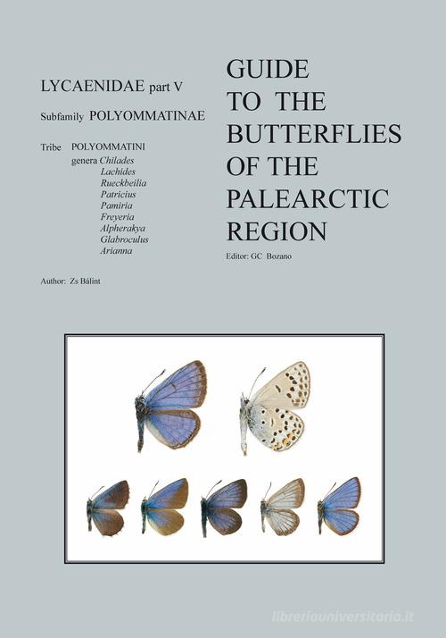 Guide to the Butterflies of the Palearctic Region. Lycaenidae vol. 5 di Zsolt Balint edito da Omnes Artes