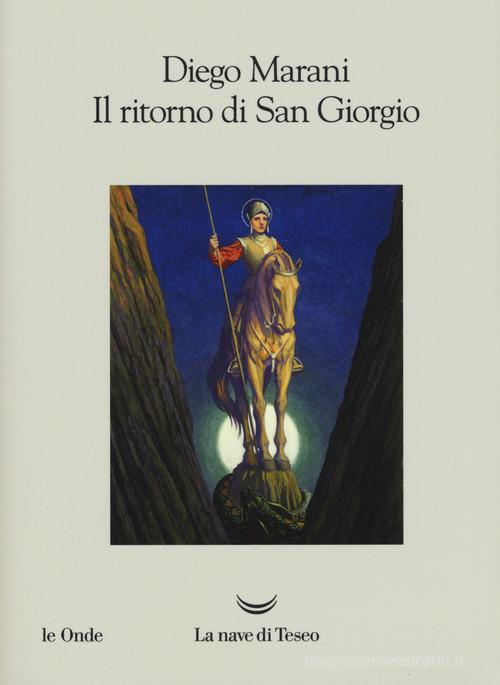 Libro Il ritorno di San Giorgio di Diego Marani Le onde di La nave di Teseo