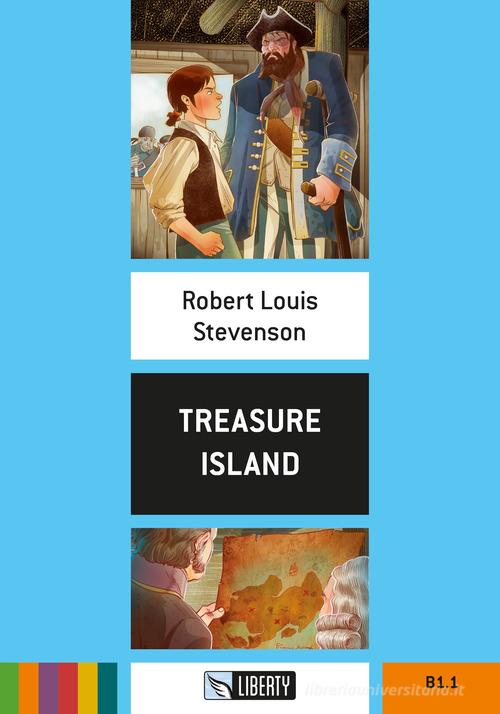 Treasure island. Con File audio per il download di Robert Louis Stevenson edito da Liberty