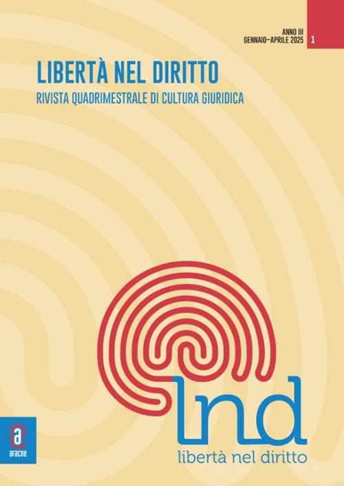 Libertà nel diritto (2025) vol. 1 edito da Aracne (Genzano di Roma)