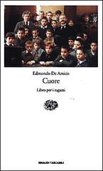 Cuore. Libro per i ragazzi di Edmondo De Amicis edito da Einaudi