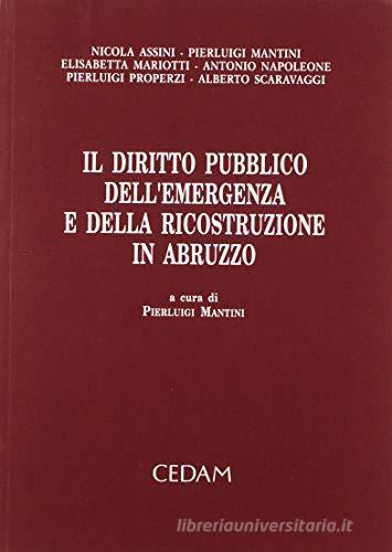 Il diritto pubblico dell'emergenza e della ricostruzione in Abruzzo edito da CEDAM