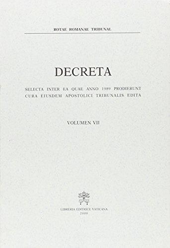 Decreta selecta inter ea quae anno 1989 prodierunt vol.7 edito da Libreria Editrice Vaticana