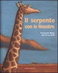 Il serpente con le finestre di François Bobe, Hervé Le Goff edito da Fabbri