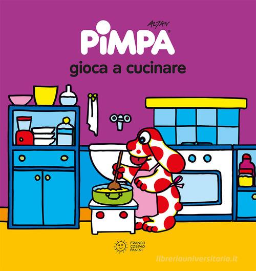 Pimpa gioca a cucinare. Ediz. illustrata di Altan edito da Franco Cosimo Panini