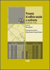 Processi di ediliza sociale a confronto. Eurorex Italia-Francia edito da CELID