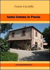 Santa Gemma in poesia di Ivano Caciolla edito da Accademia Barbanera