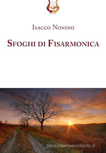 Sfoghi di fisarmonica di Isacco Nonino edito da NeP edizioni