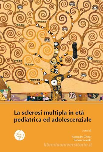 La sclerosi multipla in età pediatrica ed edolescenziale edito da Universitas Studiorum