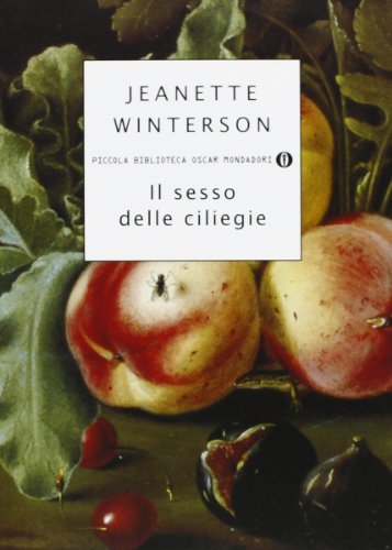Il sesso delle ciliegie di Jeanette Winterson edito da Mondadori