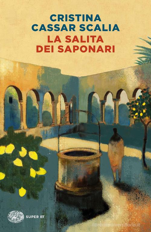 La Salita dei Saponari di Cristina Cassar Scalia edito da Einaudi