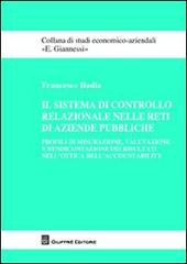 Il sistema di controllo relazionale nelle reti di aziende pubbliche di Francesco Badia edito da Giuffrè