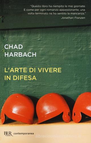 L' arte di vivere in difesa di Chad Harbach edito da Rizzoli