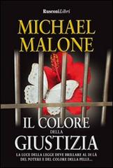 Il colore della giustizia di Michael Malone edito da Rusconi Libri
